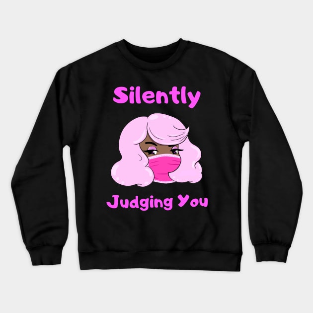 Silently Judging You Tee Crewneck Sweatshirt by TaLynn Kel's Favorite Things